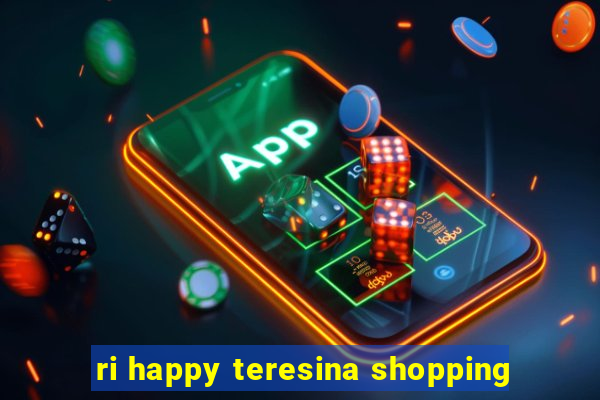 ri happy teresina shopping